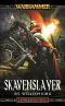 [Gotrek & Felix 02] • Skavenslayer